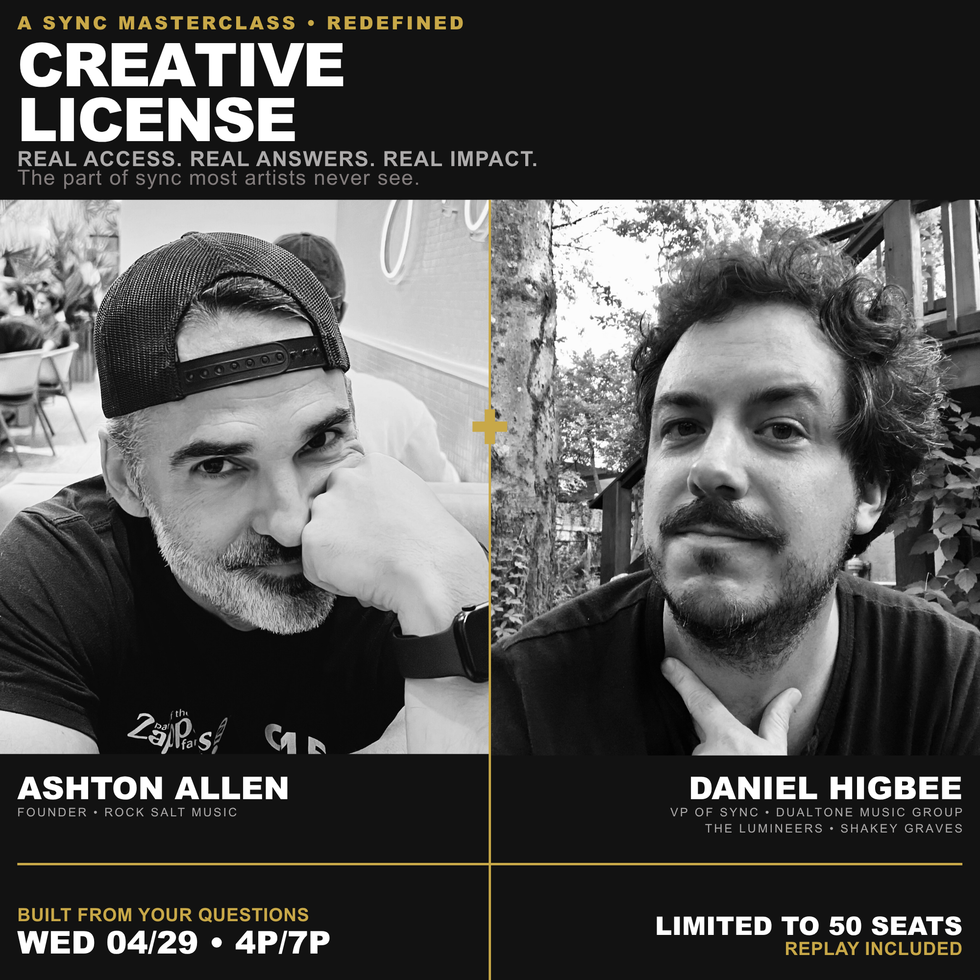 CREATIVE LICENSE: A Sync Masterclass · Redefined. ASHTON ALLEN + DANIEL HIGBEE • Wed, 04/29 @ 4p PT / 7p ET
